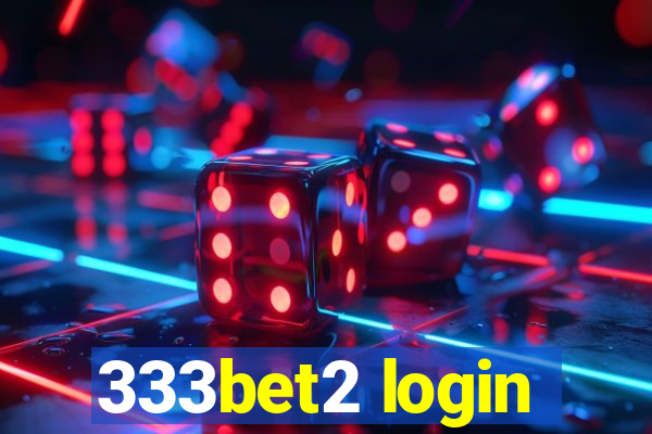 333bet2 login